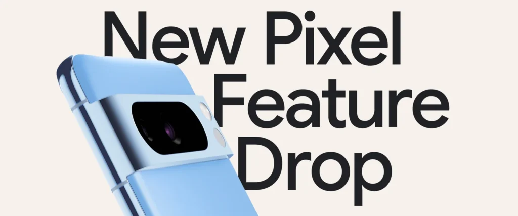 March 2024 Google Pixel Feature Drop: New Features For Pixel Phones